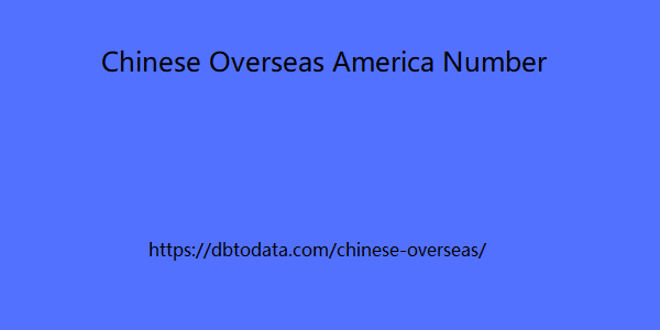 Chinese Overseas America Number