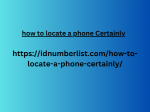 how to locate a phone Certainly