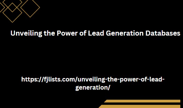 Unveiling the Power of Lead Generation Databases